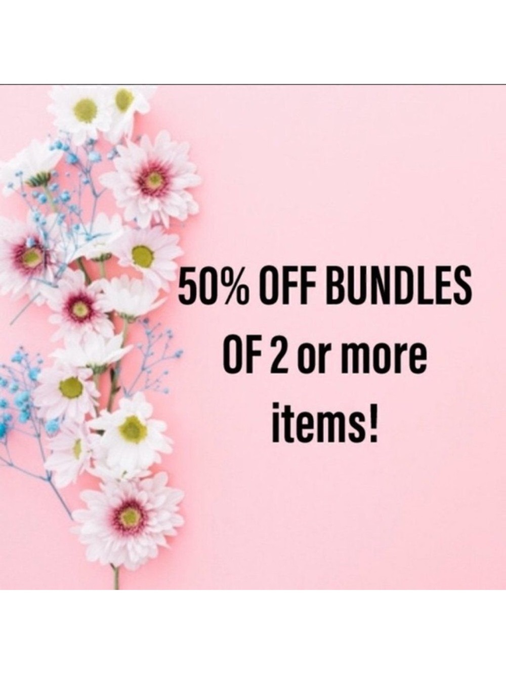 Limited time - 50% Off Bundles. Bundle to receive offer. Entire closet
